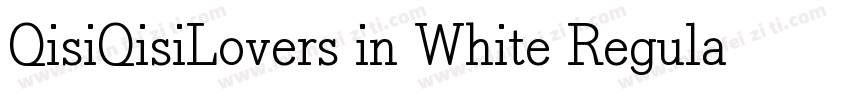 QisiQisiLovers in White Regular字体转换